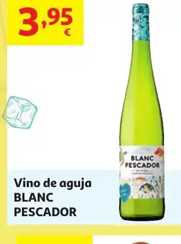 Alcampo BLANC PESCADOR Vino de aguja oferta