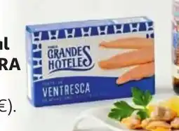 Alcampo GRANDES HOTELES Ventresca atún claro en aceite de oliva oferta