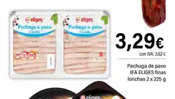 Cash Ifa IFA ELIGES Pechuga de pavo finas lonchas oferta
