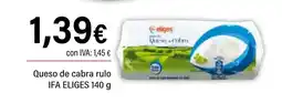 Cash Ifa IFA ELIGES Queso de cabra rulo oferta