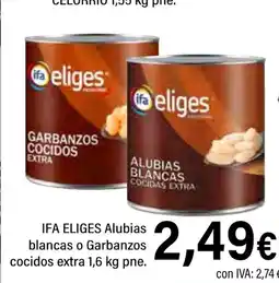 Cash Ifa IFA ELIGES Alubias blancas o Garbanzos cocidos extra oferta