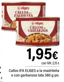 Cash Ifa IFA ELIGES Callos a la madrileña o con garbanzos lata oferta