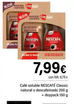 Cash Ifa NESCAFÉ Café soluble Classic natural o descafeinado+ doypack oferta