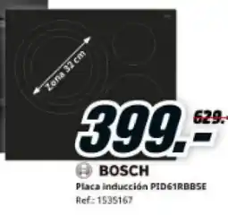 MediaMarkt BOSCH Placa inducción PID61RBBSE oferta