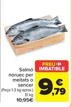 Carrefour Market Salmo noruec per meitats o sencer oferta