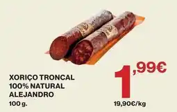 Hipercor Alejandro - xorico troncal 100% natural oferta