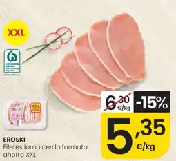 Eroski EROSKI Filetes lomo cerdo formato oferta
