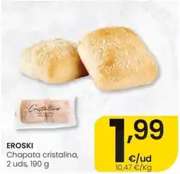 Eroski EROSKI Chapata cristalina oferta