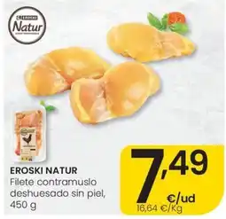 Eroski EROSKI NATUR Filete contramuslo deshuesado sin piel oferta