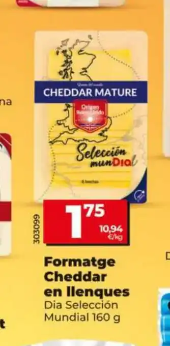 Dia DIA SELECCIÓN MUNDIAL Formatge Cheddar en llenques oferta