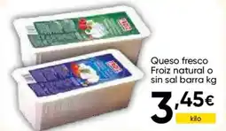 FROIZ FROIZ Queso fresco natural o sin sal barra oferta