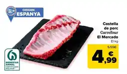 Carrefour Market CARREFOUR EL MERCADO Costella de porc oferta