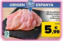 Carrefour Market CARREFOUR EL MERCADO Pit de pollastre filetejat familiar oferta