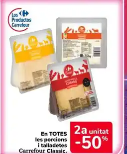 Carrefour Market CARREFOUR CLASSIC En totes les porcions i talladetes oferta
