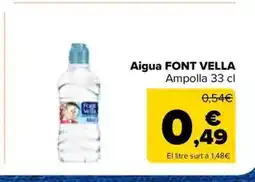 Carrefour Market FONT VELLA Aigua oferta