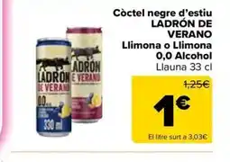 Carrefour Market LADRÓN DE VERANO Còctel negre d'estiu Llimona o Llimona 0,0 Alcohol oferta