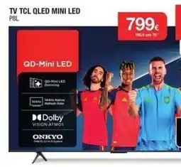 Milar Tcl - tv qled mini led oferta
