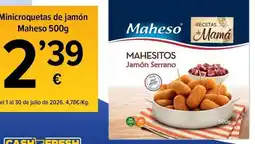 Cash Fresh Maheso - minicroquetas de jamon oferta