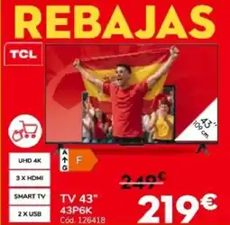 Conforama TCL TV 43" 43P6K oferta