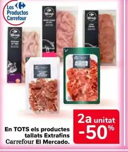 Carrefour Market CARREFOUR EL MERCADO En tots els productes tallats extrafins oferta
