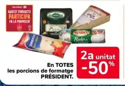 Carrefour Market PRÉSIDENT En totes les porcions de formatge oferta