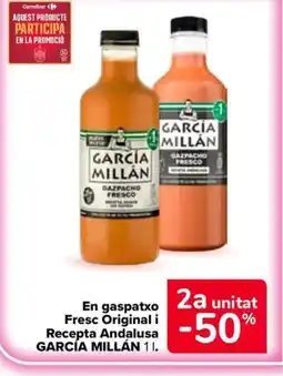 Carrefour Market GARCÍA MILLÁN En gaspatxo Fresc Original i Recepta Andalusa oferta