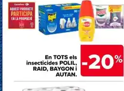 Carrefour Market POLIL, RAID, BAYGON i AUTAN En tots els insecticides oferta