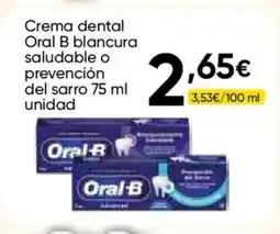 FROIZ ORAL B Crema dental blancura saludable o prevención del sarro oferta