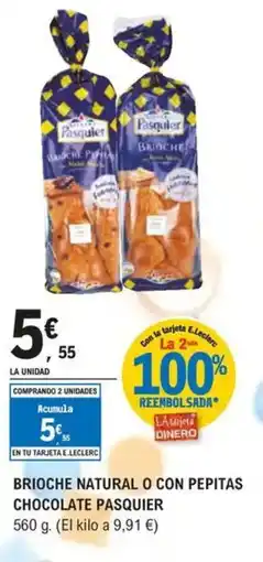E.Leclerc PASQUIER Brioche natural o con pepitas chocolate oferta
