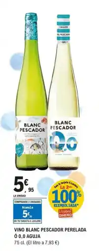 E.Leclerc Vino blanc pescador perelada ó 0,0 aguja oferta