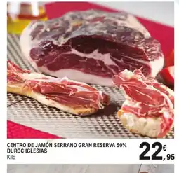 E.Leclerc IGLESIAS Centro de jamón serrano gran reserva 50% duroc oferta