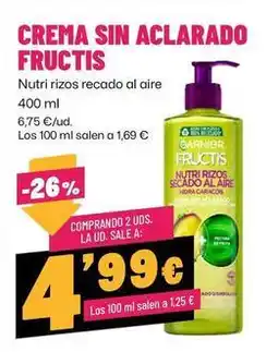 AhorraMas Fructis - crema sin aclarado oferta