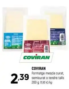 Coviran Coviran - formatge mescla curat, semicurat o tendre talls oferta