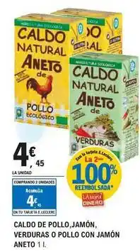 E.Leclerc Aneto - caldo de pollo jamon, verduras o pollo con jamon oferta