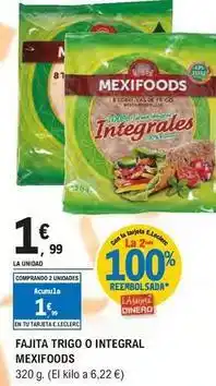 E.Leclerc Mexifoods - fajita trigo o integral oferta
