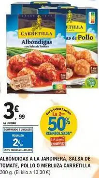 E.Leclerc Carretilla - albondigas a la jardinera, salsa de tomate, pollo o merluza oferta