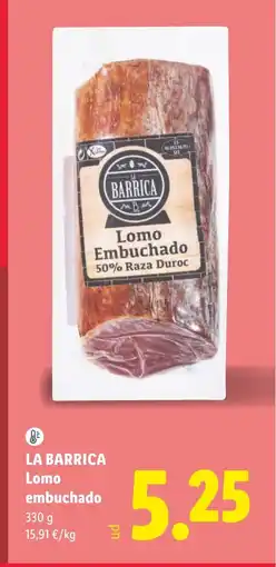 Lidl LA BARRICA Lomo embuchado oferta