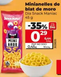 Dia DIA SNACK MANIAC Minianelles de blat de moro oferta