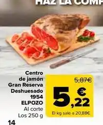 Carrefour Elpozo - centro de jamón gran reserva deshuesado 1954 oferta