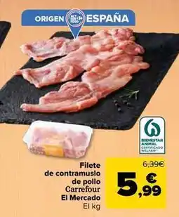 Carrefour Market Carrefour el mercado - filete de contramuslo de pollo oferta