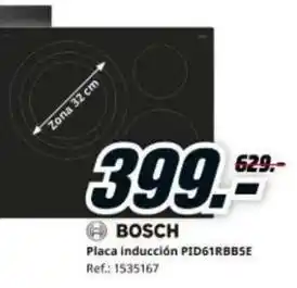 MediaMarkt Bosch - placa inducción pid61rbbb5e oferta