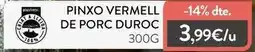 Plusfresc Duroc - pinxo vermell de porc duroc oferta