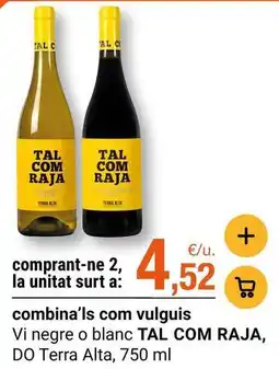 BonpreuEsclat Raja - vi negre o blanc do terra alta oferta
