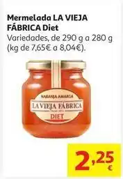 Alcampo Mermelada naranja amarga la vieja fabrica diet 290 grs oferta