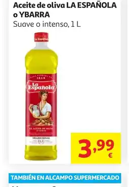 Alcampo LA ESPAÑOLA o YBARRA Aceite de oliva oferta