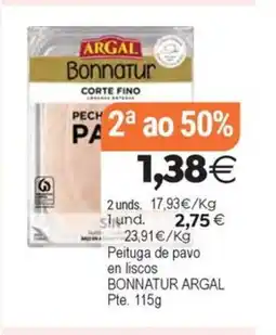 Plenus Supermercados BONNATUR ARGAL Peituga de pavo en liscos oferta