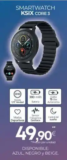 Tien 21 Smartwatch ksix core 3 oferta