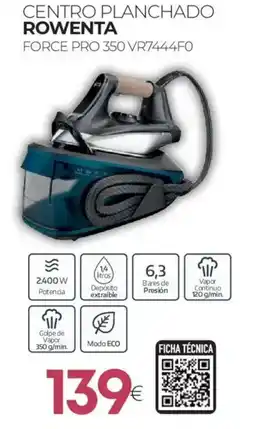 Tien 21 ROWENTA Centro planchado force pro 350 vr7444f0 oferta
