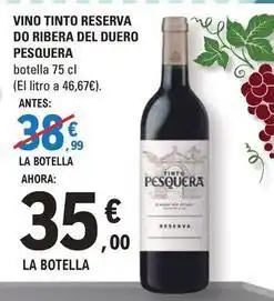 E.Leclerc Pesquera - vino tinto reserva do ribera del duero oferta