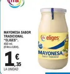 E.Leclerc Eliges - mayonesa sabor tradicional oferta